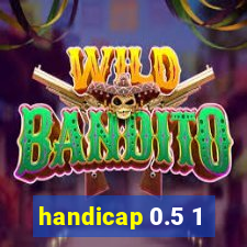 handicap 0.5 1